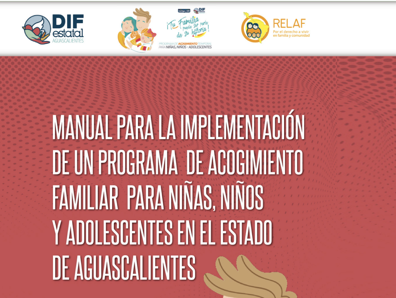 Manual para la implementación de un programa de acogimiento familiar para niñas, niños y adolescentes en el estado de Aguascalientes